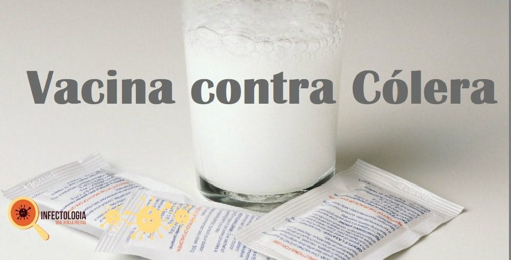 Infectologista - Nova vacina contra a cólera Infectologista - Nova vacina contra a cólera