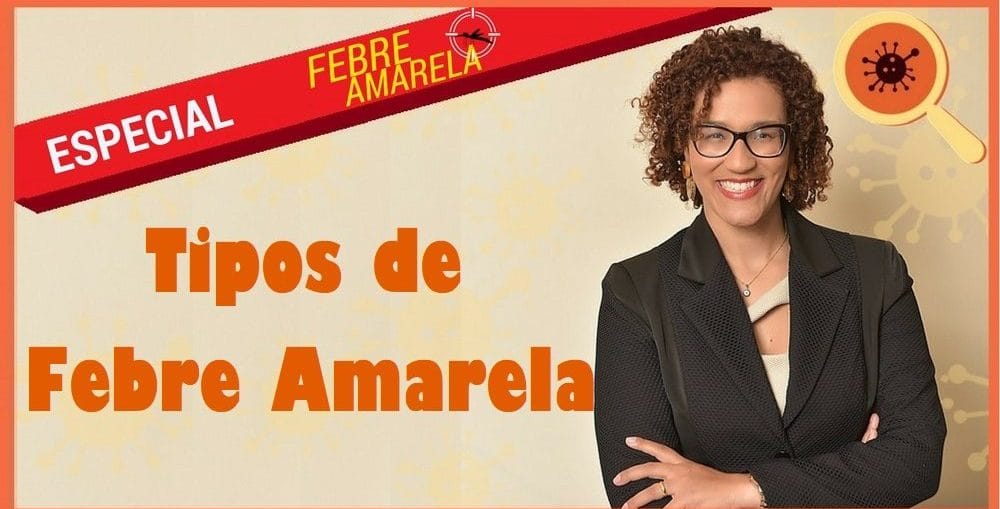 Infectologista - Tipos de Febre Amarela Infectologista - Tipos de Febre Amarela