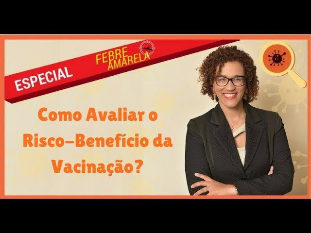 Infectologista - Especial Febre Amarela: Como Avaliar o Risco-benefício da Vacinação Infectologista - Especial Febre Amarela: Como Avaliar o Risco-benefício da Vacinação