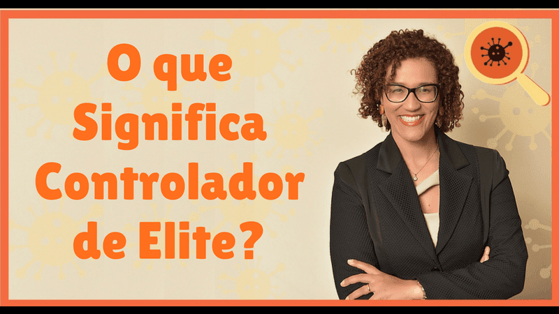 Infectologista - O que Significa Controlador de Elite? Infectologista - O que Significa Controlador de Elite?