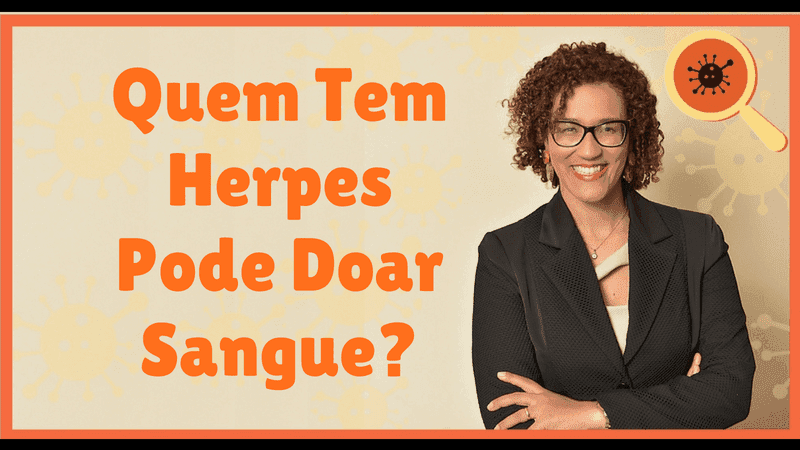 Infectologista - Quem Tem Herpes Pode Doar Sangue? Infectologista - Quem Tem Herpes Pode Doar Sangue?