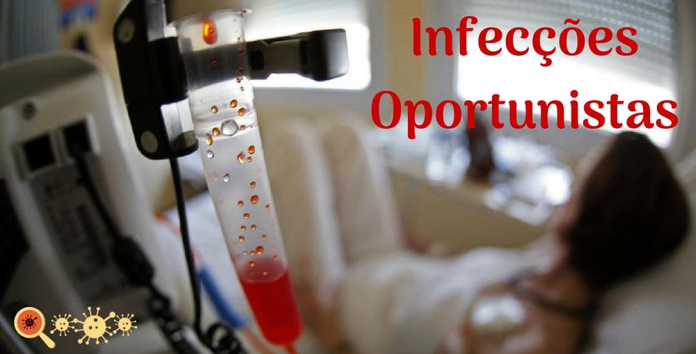 Infectologista - Conheça as Infecções Oportunistas Infectologista - Conheça as Infecções Oportunistas