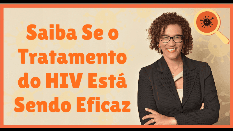 Infectologista - Saiba Se o Tratamento do HIV Está Sendo Eficaz Infectologista - Saiba Se o Tratamento do HIV Está Sendo Eficaz