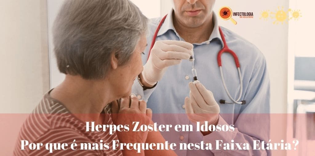 Herpes Zoster em Idosos - Por que é mais Frequente nesta Faixa Etária?