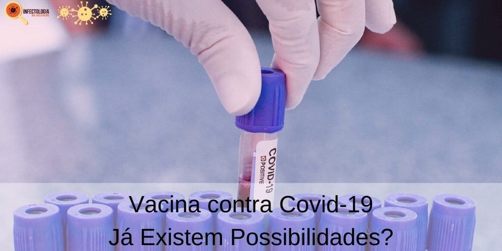 Vacina contra Covid-19 - Já Existem Possibilidades?